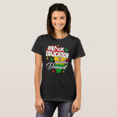 Black Educator By Popular Demand Black History Mon T-shirt (Voorkant volledig)