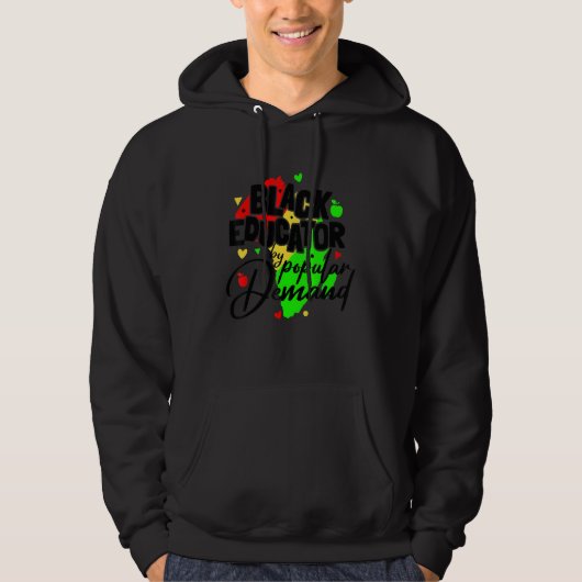 Black Educator By Popular Demand Gift for Teachers Hoodie (Voorkant)