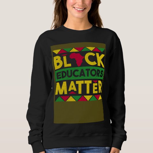 Black Educators Matter Black History Month African Trui (Voorkant)