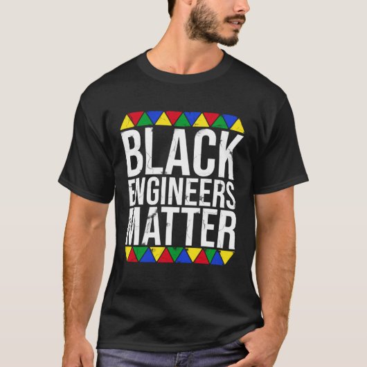 Black Engineers Matter Black Pride T-shirt (Voorkant)