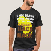 Black Every Month Black History African Bhm Blacki T-shirt (Voorkant)