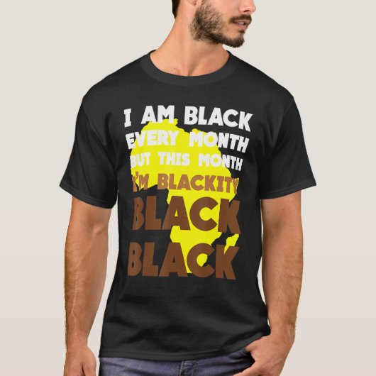 Black Every Month Black History African Bhm Blacki T-shirt (Voorkant)