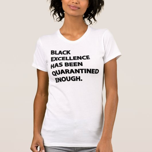 Black Excellence is voldoende gekweld 2 T-shirt (Voorkant)