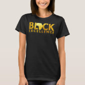 Black Excellence Melanin African Black History Bla T-shirt (Voorkant)
