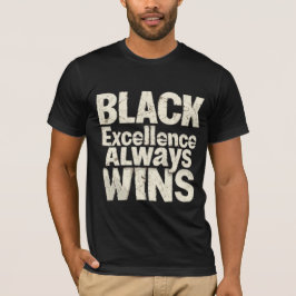 Black Excellence - Vier de maand van de zwarte ges T-shirt