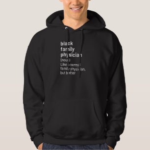 Black Family Physican Definition African American Hoodie