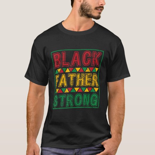 Black Father Black History Month Father s Day T-shirt (Voorkant)