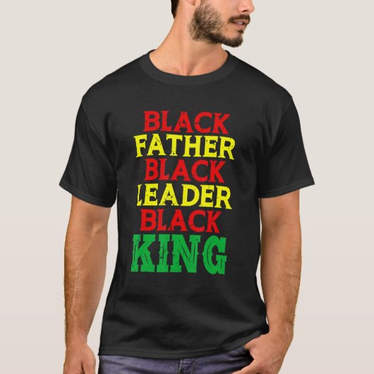 Black Father Leader Black King Strong Africa T-shirt (Voorkant)