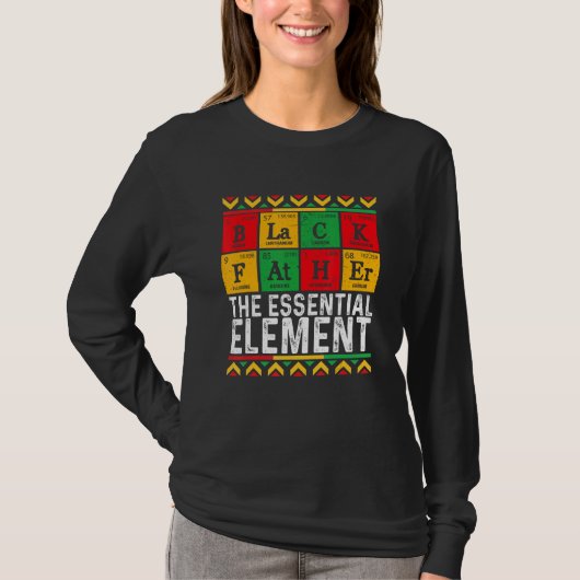 Black Father The Essential Element Father s Day  D T-shirt (Voorkant)