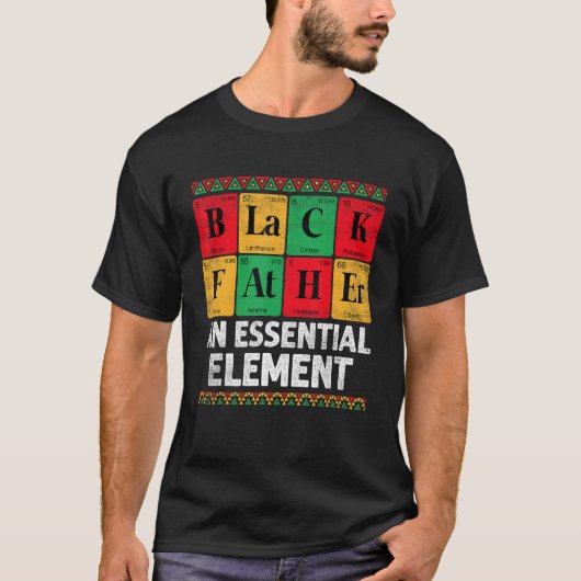 Black Father The Essential Element Father s Day  D T-shirt (Voorkant)