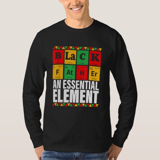 Black Father The Essential Element Father s Day T-shirt (Voorkant)