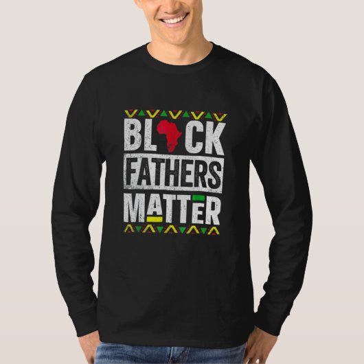 Black Fathers Mat Fteror Mannen Dad Husband Histor T-shirt (Voorkant)