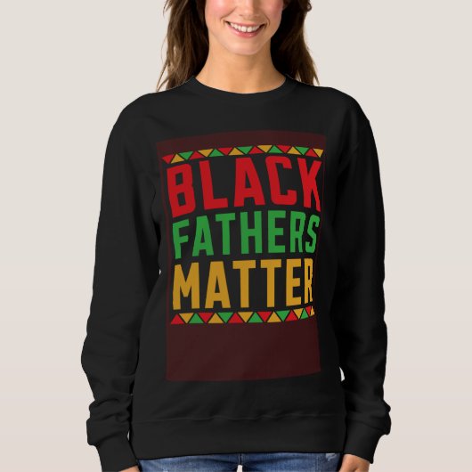 Black Fathers Matter African American Legalize Bla Trui (Voorkant)