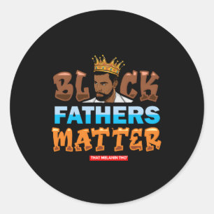 Black Fathers Matter Ondersteuning Black Fathers B Ronde Sticker