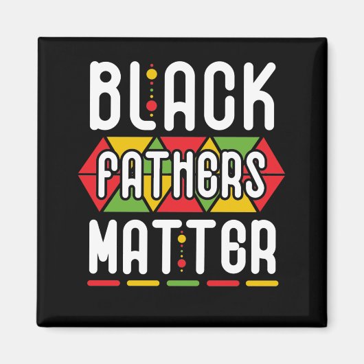 Black Fathers Matter voor mannen Pap Geschiedenis  Magneet (Voorkant)