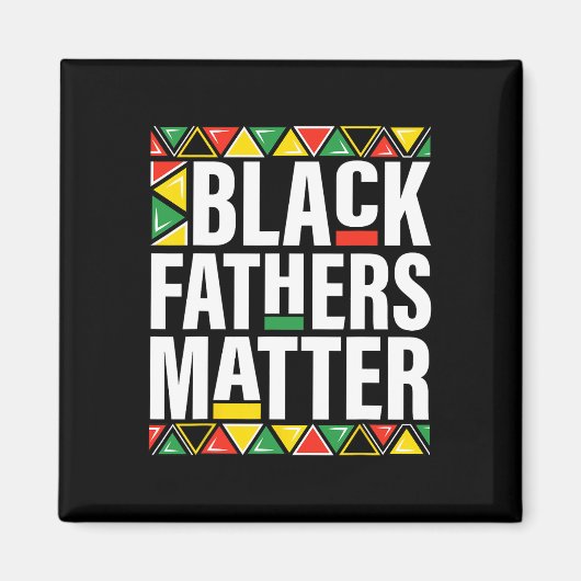 Black Fathers Problem Men Dad History Month Father Magneet (Voorkant)