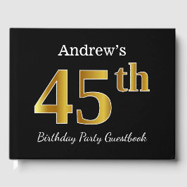 Black, Faux Gold 45th Birthday Party + aangepaste  Gastenboek