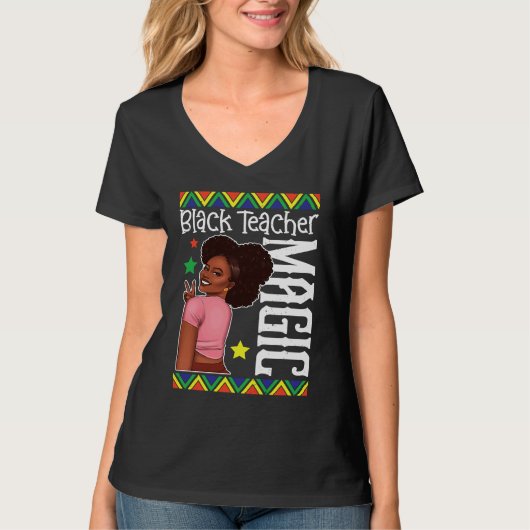 Black Female Teacher Magic Teach Black History Mon T-shirt (Voorkant)