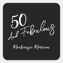 Black Fifty and Fabulous Script Birthday Vierkante Sticker