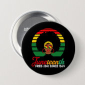 Black Freedom Free Ish sinds 1865 Juneteenth Ronde Button 7,6 Cm (Voorkant /achterkant)