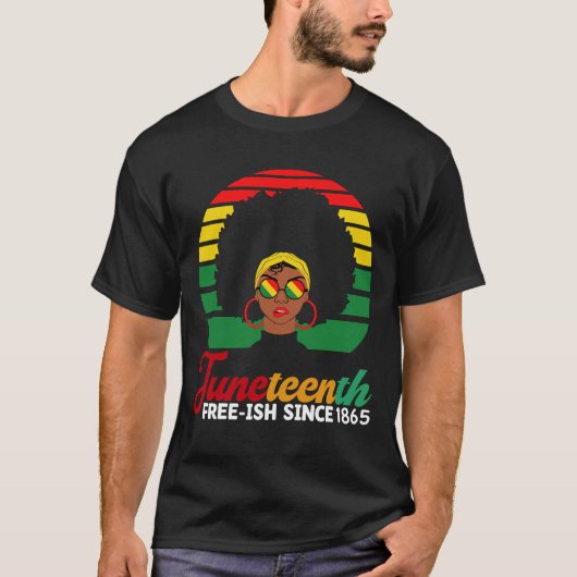 Black Freedom Free Ish sinds 1865 Juneteenth T-shirt (Voorkant)