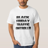 Black Friday Traffic Controller T-shirt (Voorkant)