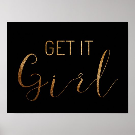 Black GET IT GIRL Gold Glitter Script Typografie Poster (Voorkant)