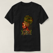 Black Girl God zegt dat ik zwarte Melanin Geschied T-shirt (Design voorkant)