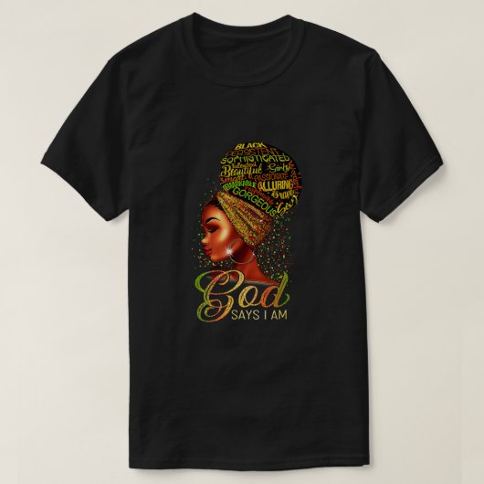 Black Girl God zegt dat ik zwarte Melanin Geschied T-shirt (Design voorkant)
