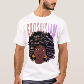Black Girl God zegt dat ik zwarte Melanine Geschie T-shirt (Voorkant)