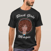 Black Girl Magic Black History Month African Ameri T-shirt (Voorkant)