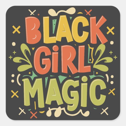 Black Girl Magic: Kracht, schoonheid en uitmuntend Vierkante Sticker (Voorkant)
