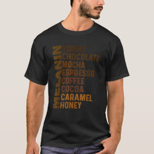 Black Girl Melanin Ebony Chocolate Mocha Espresso T-shirt