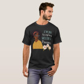 Black Girl Pride My Ancestors Wildest Dreams I'm T-shirt (Voorkant volledig)