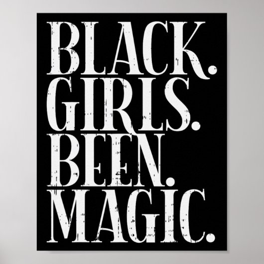Black Girls Been Magic Melanin African American Hi Poster (Voorkant)
