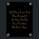 Black Gold Art Deco Aangepaste DIY Weddenschap Poster<br><div class="desc">Dit ontwerp kenmerkt een gestroomlijnde doopvont van het Deco van de Kunst die aan een gebied van de sjabloon wordt toegevoegd om uit te geven aangezien u geschikt ziet. Coördinerende framerende versieringen werden toegevoegd aan elke hoek. Al deze beelden werden verfraaid met faux gouden behandelingen. De complementaire doopvonten en de...</div>