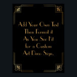 Black Gold Art Deco Aangepaste DIY Weddenschap Poster<br><div class="desc">Dit ontwerp kenmerkt een gestroomlijnde doopvont van het Deco van de Kunst die aan een gebied van de sjabloon wordt toegevoegd om uit te geven aangezien u geschikt ziet. Coördinerende framerende versieringen werden toegevoegd aan elke hoek. Al deze beelden werden verfraaid met faux gouden behandelingen. De complementaire doopvonten en de...</div>