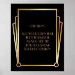 Black Gold Art Deco Aangepaste DIY Weddenschap Poster<br><div class="desc">Dit ontwerp kenmerkt een gestroomlijnde doopvont van het Deco van de Kunst die aan een gebied van de sjabloon wordt toegevoegd om uit te geven aangezien u geschikt ziet. Coördinerende framerende versieringen werden toegevoegd aan elke hoek. Al deze beelden werden verfraaid met faux gouden behandelingen. De complementaire doopvonten en de...</div>