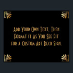 Black Gold Art Deco Aangepaste DIY Weddenschap Poster<br><div class="desc">Dit ontwerp kenmerkt een gestroomlijnde doopvont van het Deco van de Kunst die aan een gebied van de sjabloon wordt toegevoegd om uit te geven aangezien u geschikt ziet. Coördinerende framerende versieringen werden toegevoegd aan elke hoek. Al deze beelden werden verfraaid met faux gouden behandelingen. De complementaire doopvonten en de...</div>