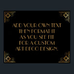 Black Gold Art Deco Aangepaste DIY Weddenschap Poster<br><div class="desc">Dit ontwerp kenmerkt een gestroomlijnde doopvont van het Deco van de Kunst die aan een gebied van de sjabloon wordt toegevoegd om uit te geven aangezien u geschikt ziet. Coördinerende framerende versieringen werden toegevoegd aan elke hoek. Al deze beelden werden verfraaid met faux gouden behandelingen. De complementaire doopvonten en de...</div>