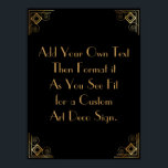 Black Gold Art Deco Aangepaste DIY Weddenschap Poster<br><div class="desc">Dit ontwerp kenmerkt een gestroomlijnde doopvont van het Deco van de Kunst die aan een gebied van de sjabloon wordt toegevoegd om uit te geven aangezien u geschikt ziet. Coördinerende framerende versieringen werden toegevoegd aan elke hoek. Al deze beelden werden verfraaid met faux gouden behandelingen. De complementaire doopvonten en de...</div>