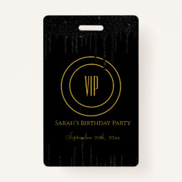 Black & Gold Drips Glitter Verjaardagsfeestje VIP Badge