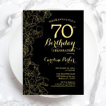 Black Gold Floral 70th Birthday Party Invitation Kaart<br><div class="desc">Black Gold Floral 70th Birthday Party Invitation. Minimalistisch modern design met botanische contouren,  faux Gold folie en typografie scriptlettertype. Eenvoudige trendy nodigt een perfecte kaart uit voor een stijlvolle feestdag in het vrouw. Kan op elke leeftijd worden aangepast. Uitnodigingen op Zazzle afdrukken of sjabloon voor digitaal afdrukken direct downloaden.</div>