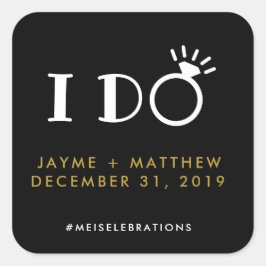 Black Gold 'I Do' Wedding Couple Hashtag Square Vierkante Sticker
