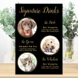 Black Gold Pet Wedding 3 Foto's Handtekening Drink Poster<br><div class="desc">Signature Cocktails van je huisdieren! Neem je beste hond, beste kat en elk huisdier mee op je bruiloft met zijn eigen drink bar voor je gasten. Perfect voor hondenliefhebbers, en een speciale hondenbar zal een hit zijn op je bruiloft. Elegant goudscript en afbeelding sjablonen. Pas dit trouwerijbord aan met uw...</div>