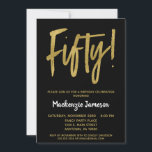 Black Gold Script 50th Birthday Party Invitation Kaart<br><div class="desc">Een elegante,  eenvoudige maar opvallend zwarte en gouden uitnodiging voor een 50e verjaardag. De het manuscripttekst van Glam bij de bovenkant en gouden hieronder tekst met de naam in stand-out wit</div>
