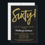 Black Gold Script 60th Birthday Party Invitation Kaart<br><div class="desc">Een elegante,  eenvoudige maar opvallend zwarte en gouden uitnodiging voor het 60ste verjaardagsfeest. De het manuscripttekst van Glam bij de bovenkant en gouden hieronder tekst met de naam in stand-out wit</div>