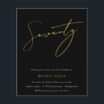 Black & Gold Script Budget 70th Birthday Invite<br><div class="desc">Black & Gold Script Budget 70e verjaardag Uitnodiging Zie overeenkomende objecten in Niche en Nest Store</div>