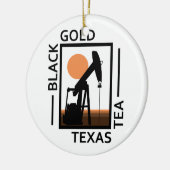 Black Gold Texas Tea Keramisch Ornament (Links)