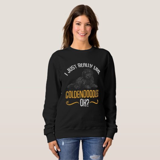 Black Goldendoodle I Just Really Like Goldendoodle Trui (Voorkant volledig)